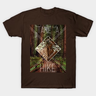 Take A Hike. T-Shirt